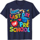 Happy Last Day Of Preschool Pre-k Teacher Graduation 2025 T-Shirt - T-Shirt | Navy