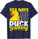 Sea Days Are For Duck Hunting Funny Cruise Duck Lover Gift T-Shirt - T-Shirt | Navy