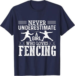 Fencing Girl Never Underestimate A Fencing Girl T-Shirt - T-Shirt | Navy