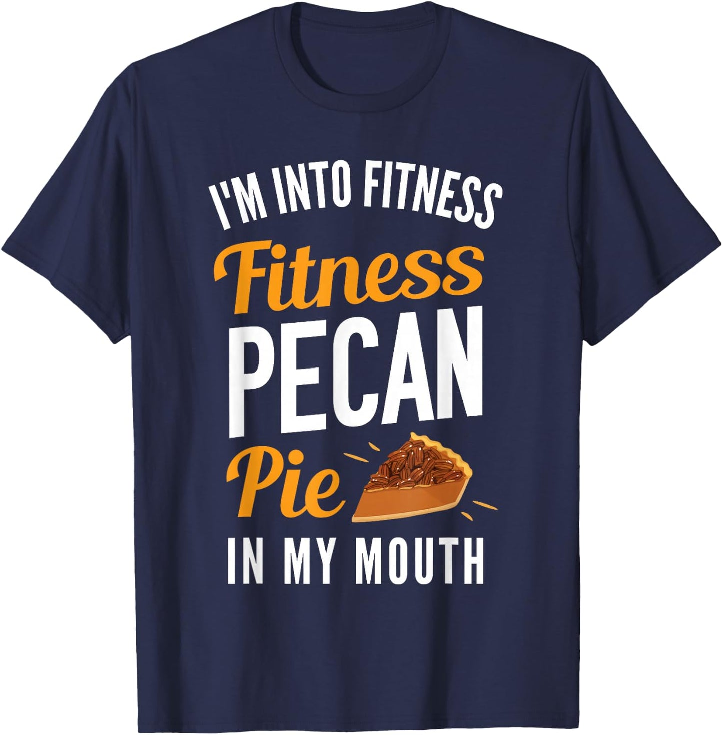 Thanksgiving Funny Pecan Pie T-Shirt - T-Shirt | Navy