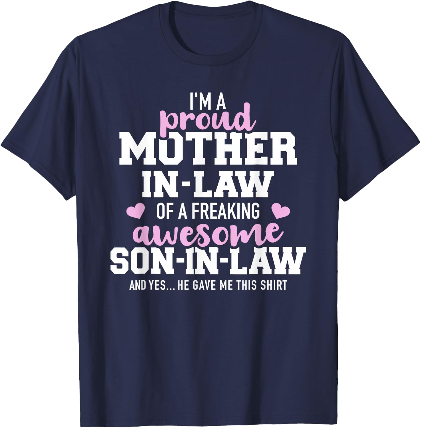 Proud mother-in-law of a great son-in-law T-Shirt - T-Shirt | Navy
