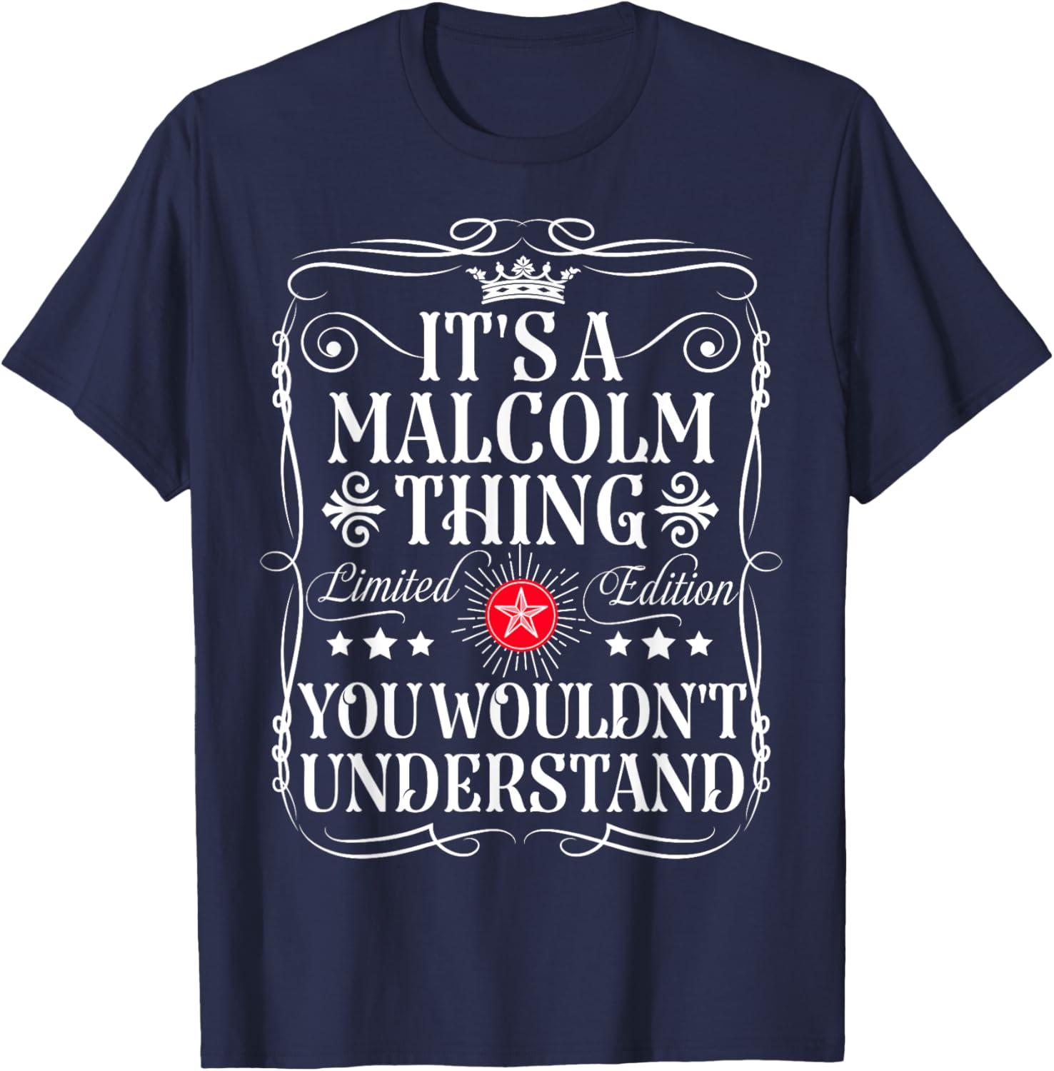 Malcolm Name Its A Malcolm Thing You Wouldn't Understand T-Shirt - T-Shirt | Navy