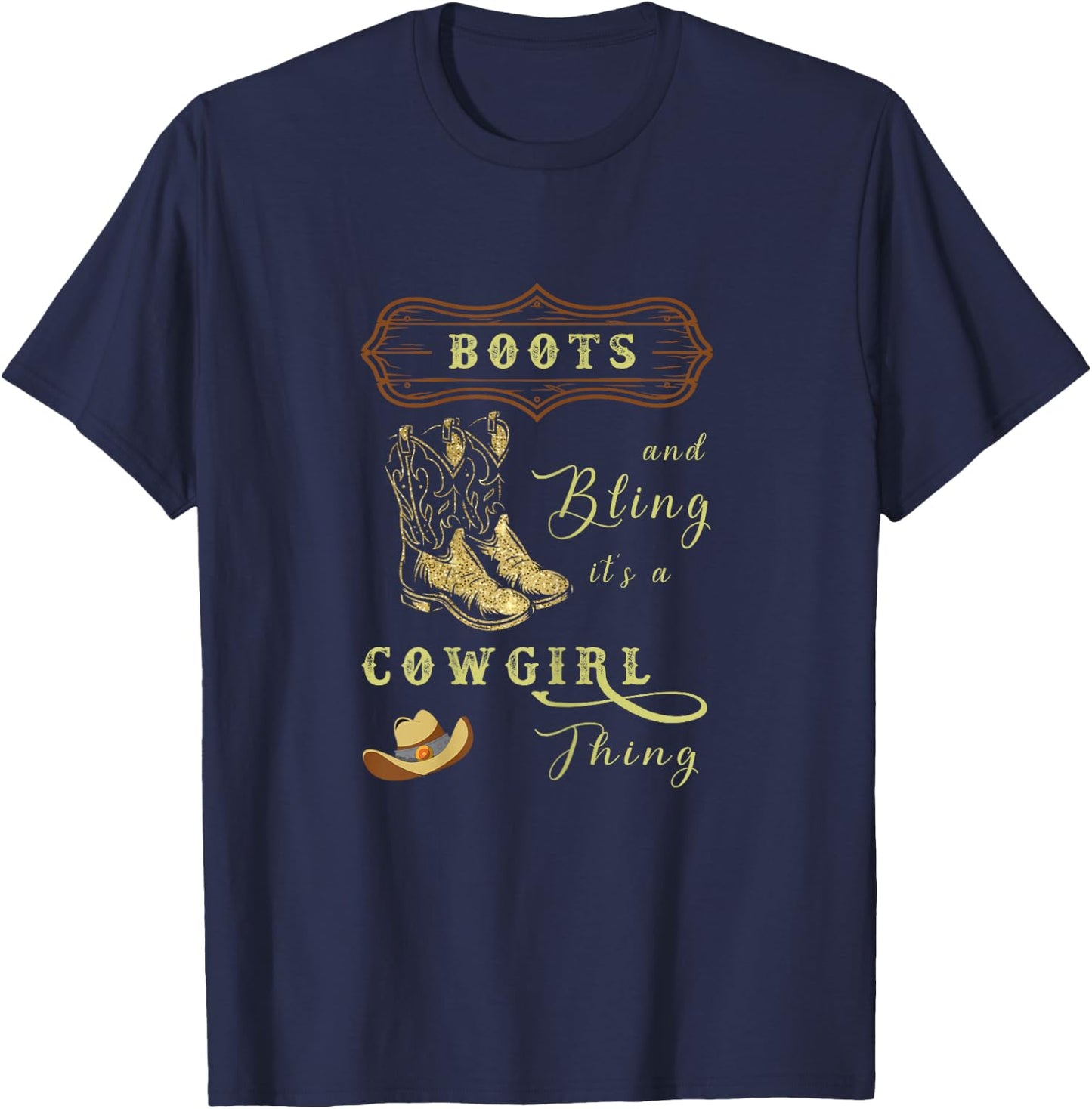 boots & bling it's a cowgirl thing Western T-Shirt - T-Shirt | Navy