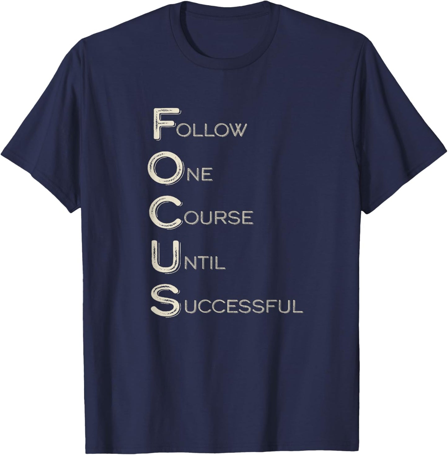 Focus Word Art Strong Women Men Achievers Inspirational T-Shirt - T-Shirt | Navy