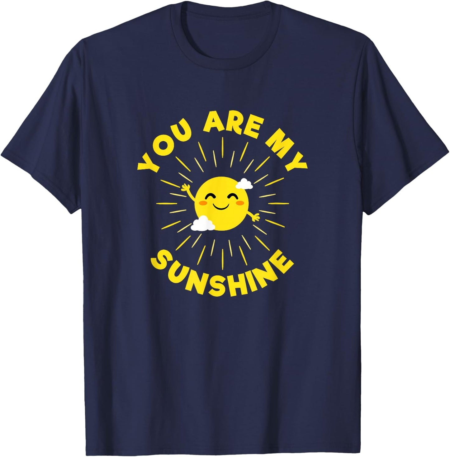 You Are My Sunshine T-Shirt - T-Shirt | Navy