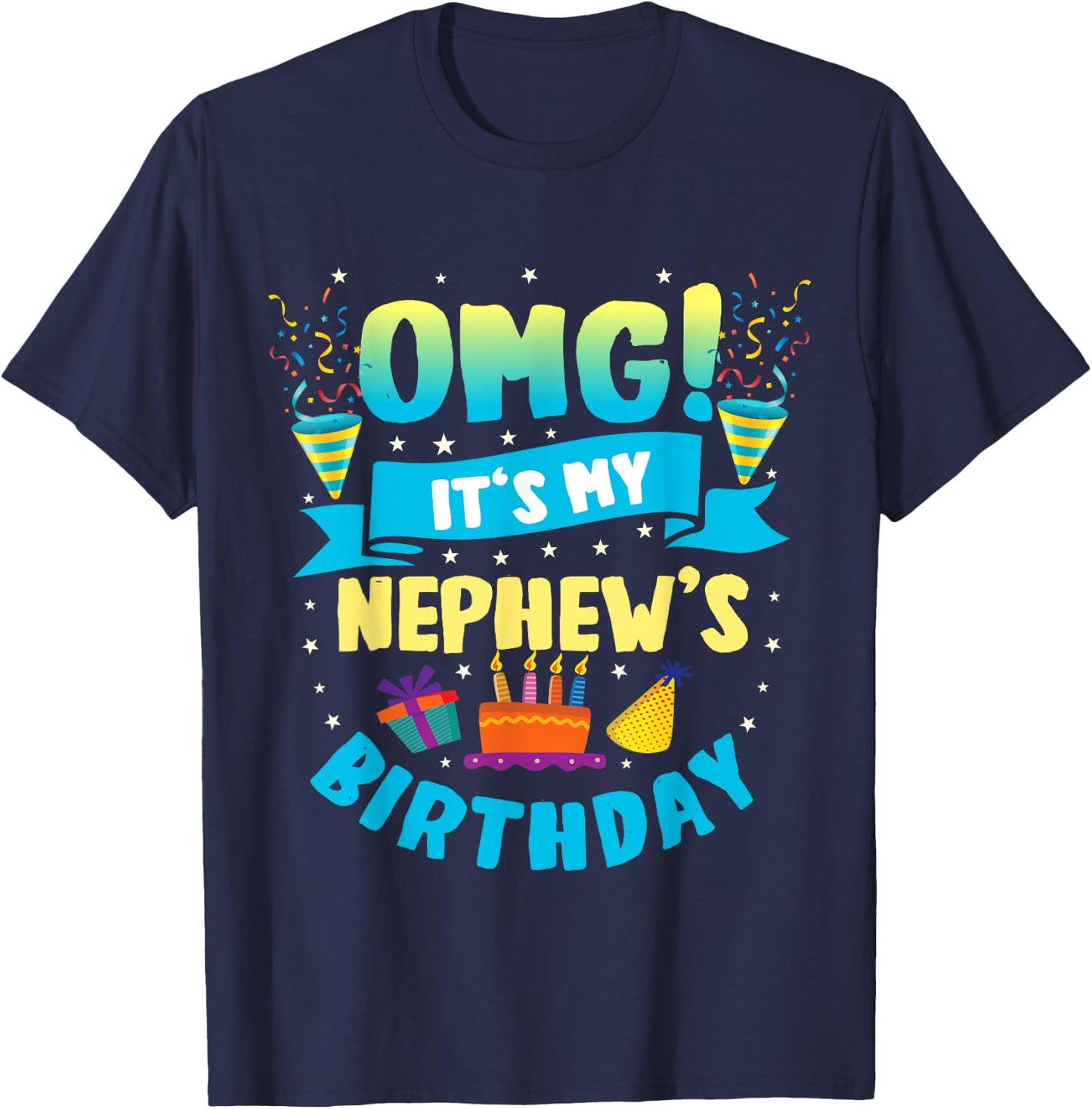 OMG It's My Nephew Birthday T-Shirt - T-Shirt | Navy