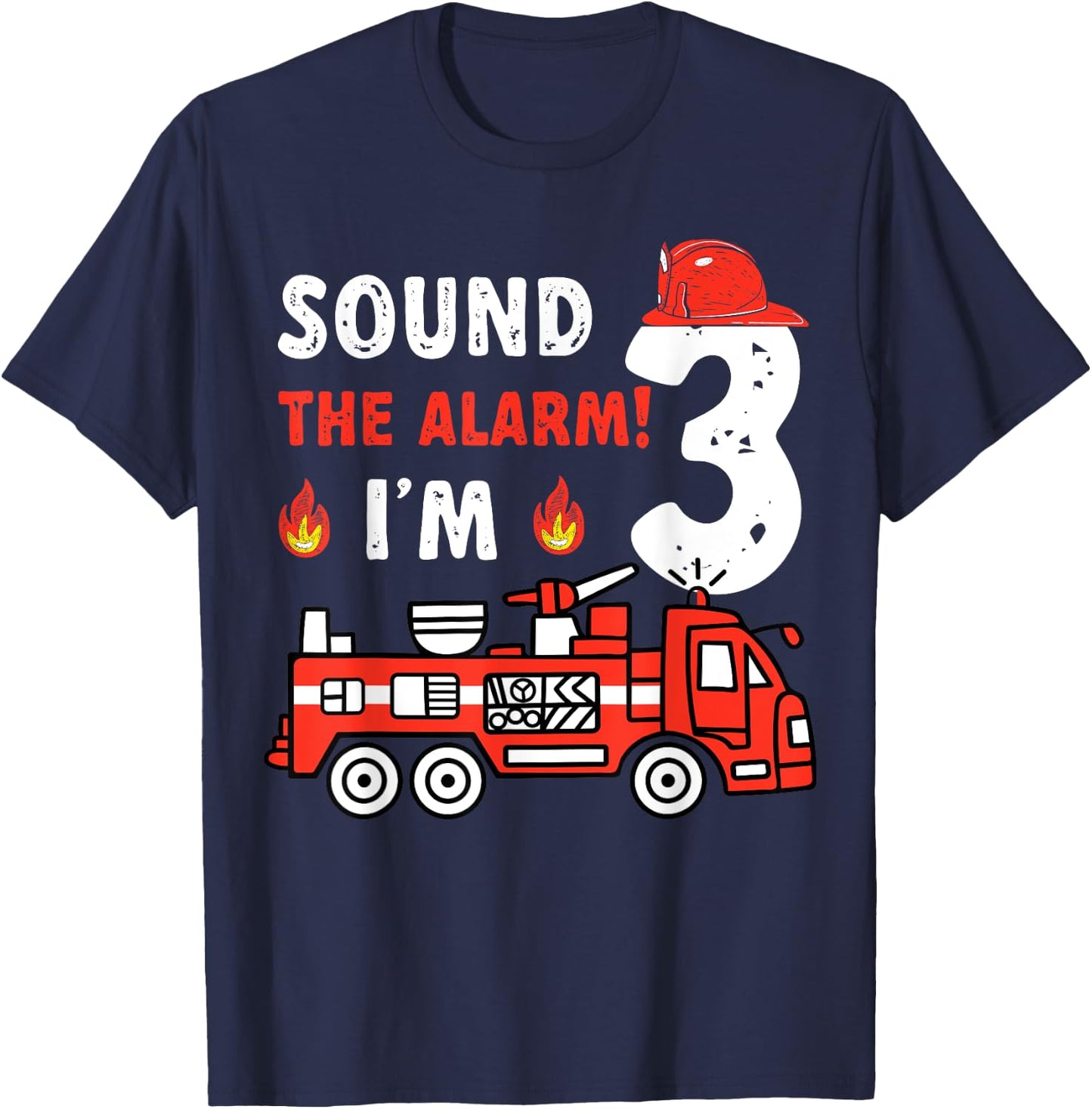 Sound Alarm I'm 3 Fire Truck 3rd Birthday Firefighter Kids T-Shirt - T-Shirt | Navy