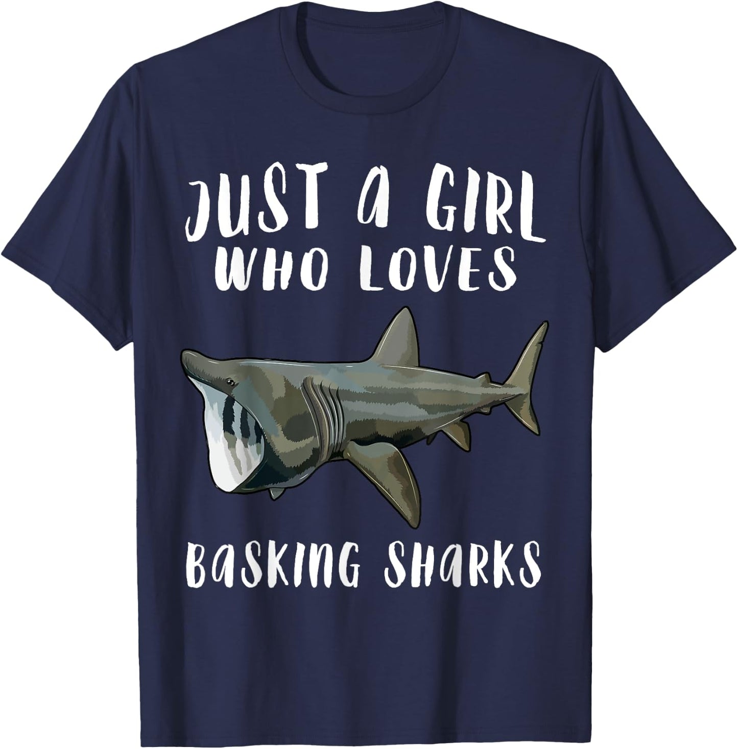 Im Just A Girl Who Loves Basking Shark Lover Gift T-Shirt - T-Shirt | Navy