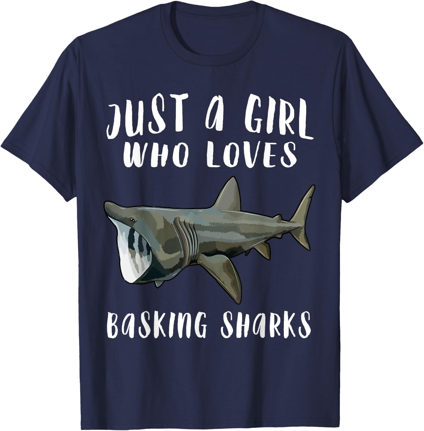 Im Just A Girl Who Loves Basking Shark Lover Gift T-Shirt - T-Shirt | Navy