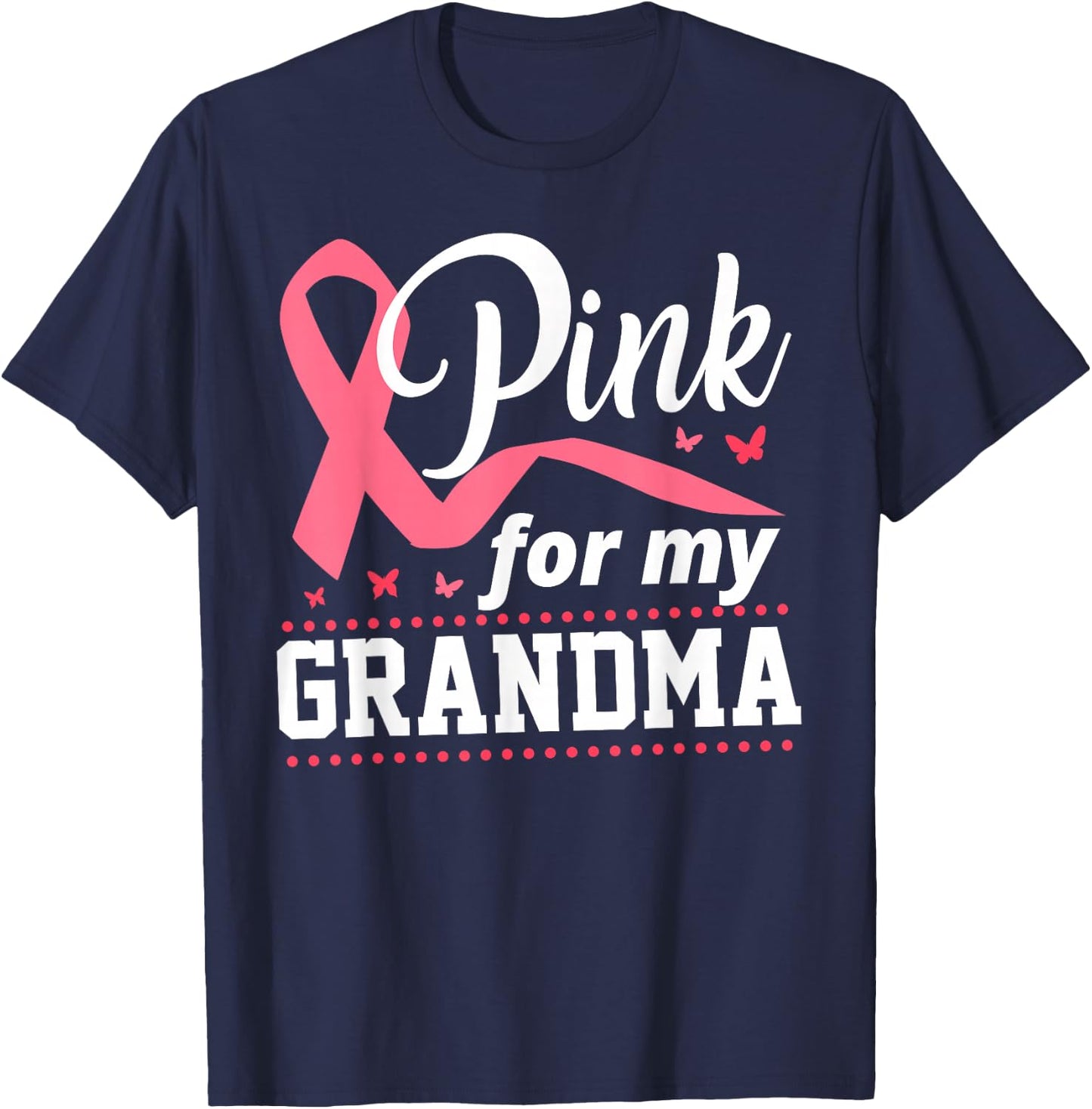 Breast Cancer Pink For My Grandma Ribbon T-Shirt - T-Shirt | Navy