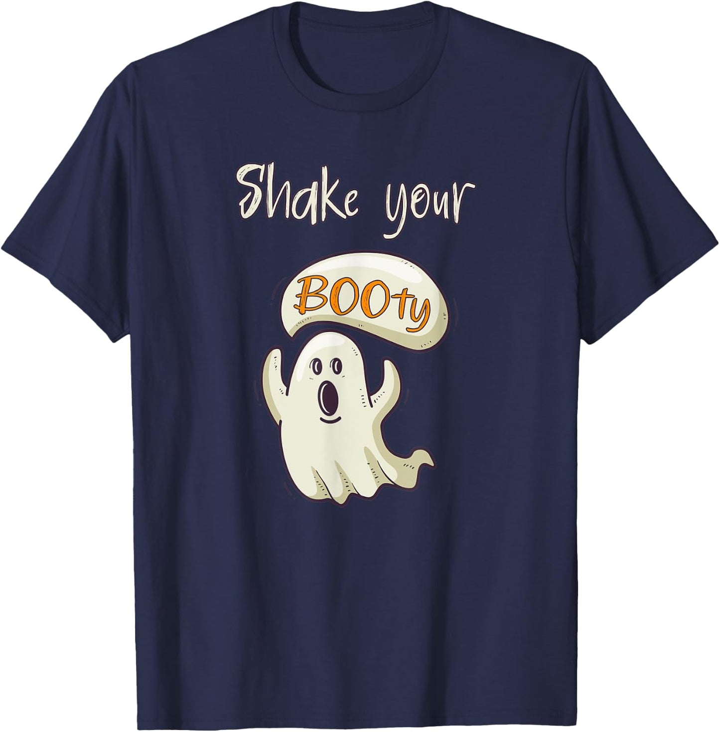 Funny Happy Halloween Costume Shake Your Booty Ghost T-Shirt - T-Shirt | Navy
