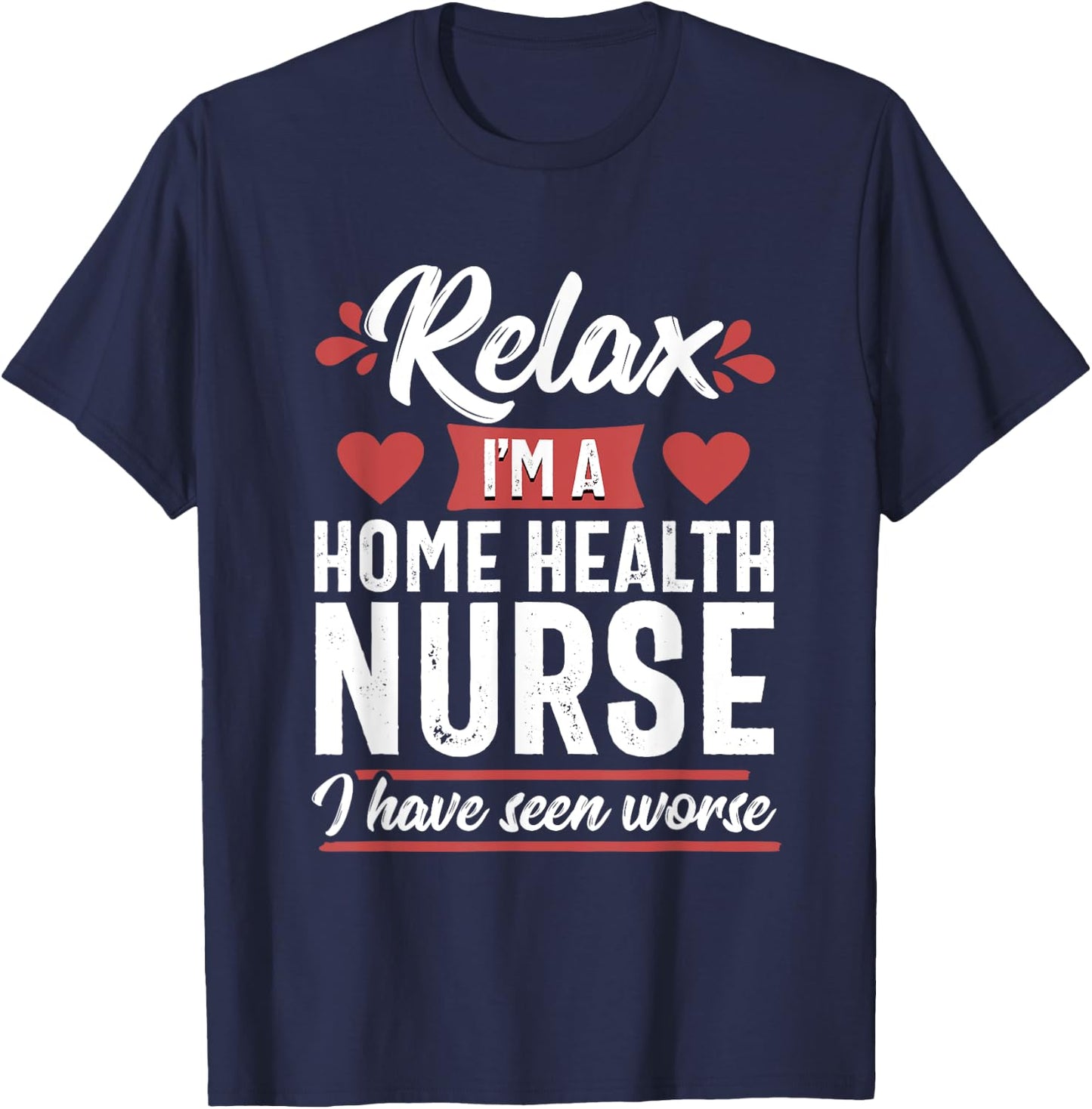 Relax Funny Home Health Nurse Medical Women T-Shirt - T-Shirt | Navy