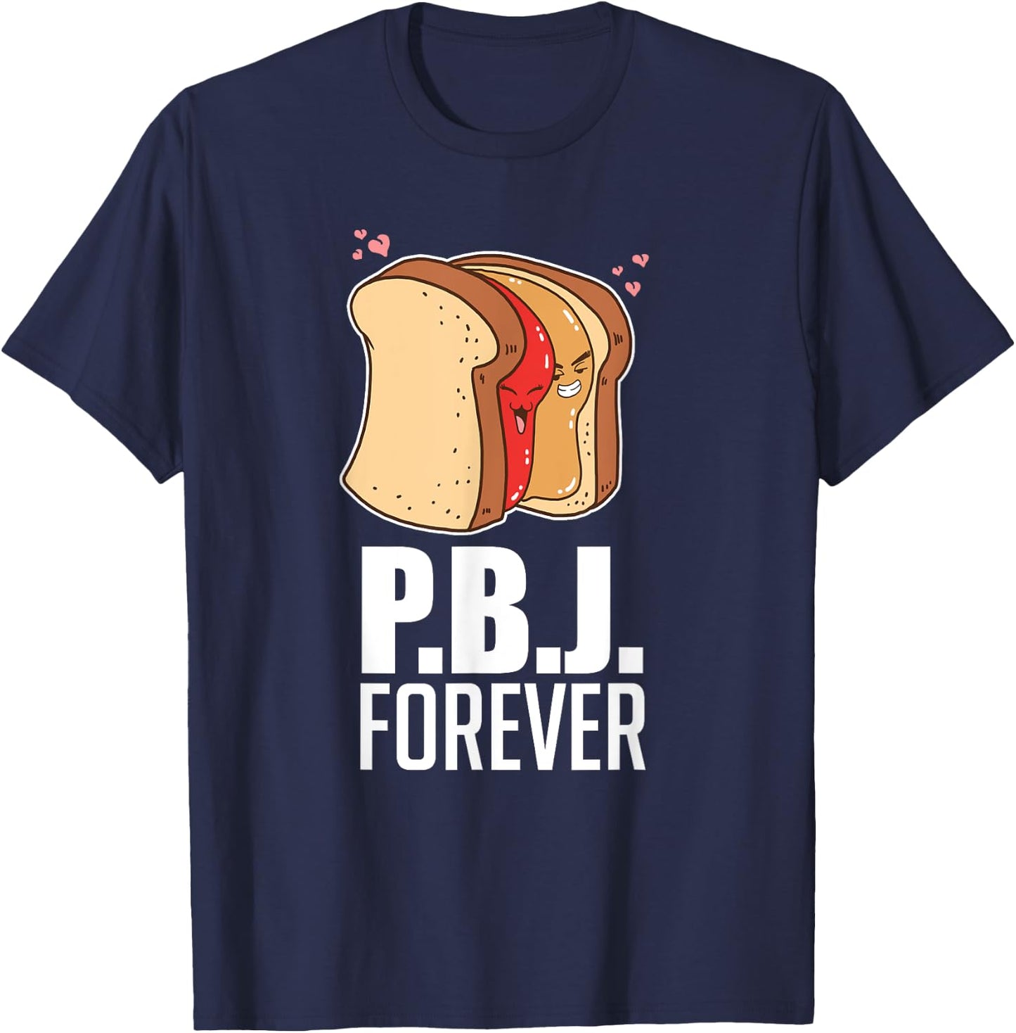 P.B.J Forever Bread Sandwich Jelly Jam Baker Baking T-Shirt - T-Shirt | Navy
