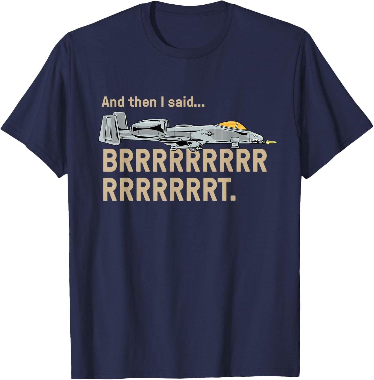 Vae Victis A10 Thunderbolt Warthog BRRRRRRT Attack Jet Funny Black Small T-Shirt - T-Shirt | Navy