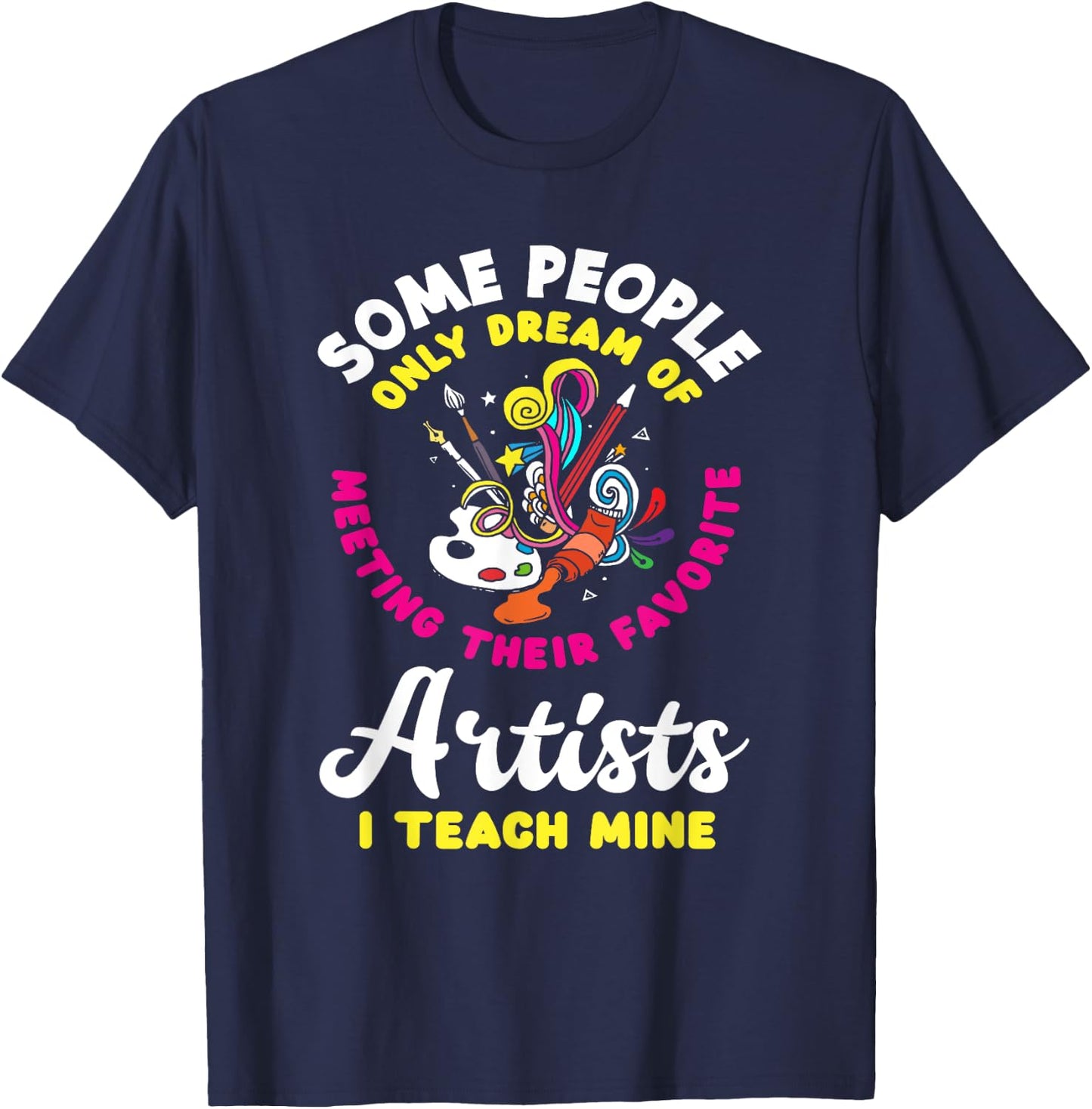 Art Teacher Meeting Their Favorite Artists Funny Art Lover Women Kids T-Shirt - T-Shirt | Navy