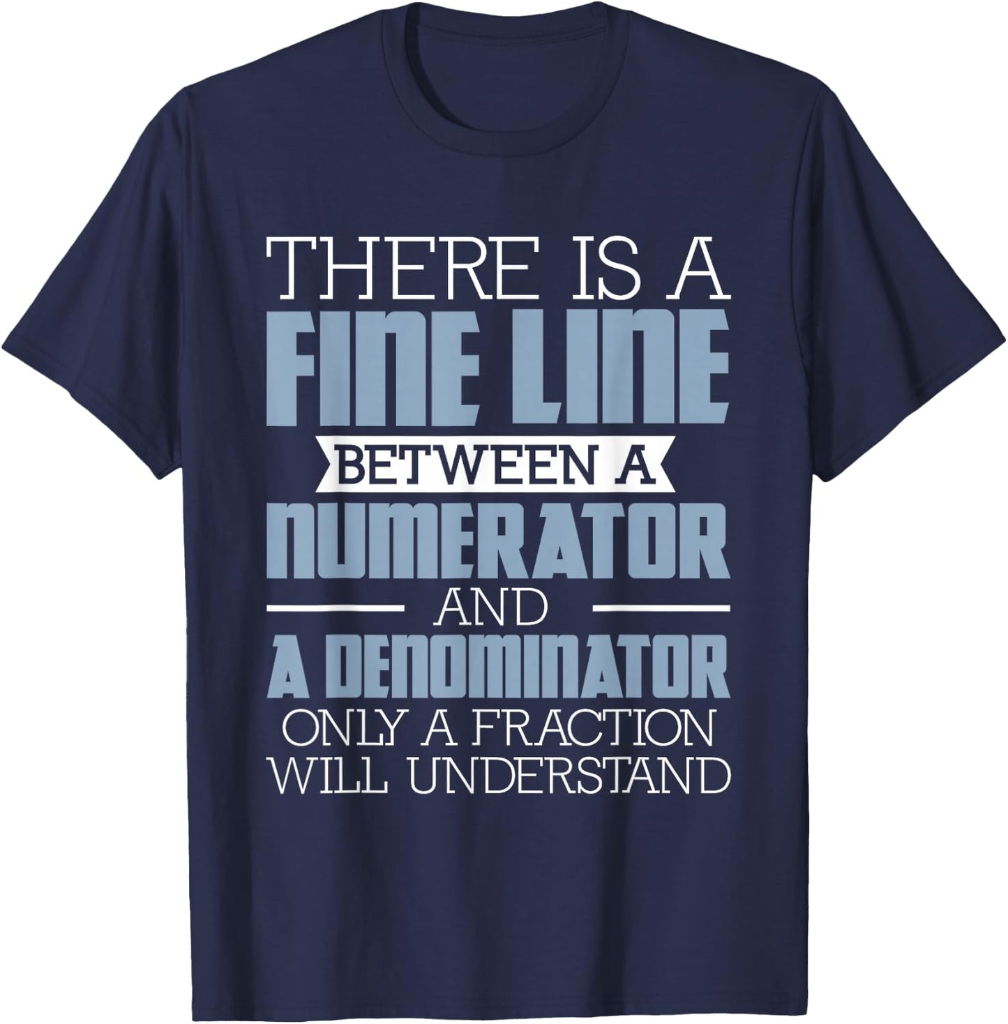 A Fine Line Between - Math Pun Math Lover Math Teacher Men Women Girls Kids T-Shirt - T-Shirt | Navy