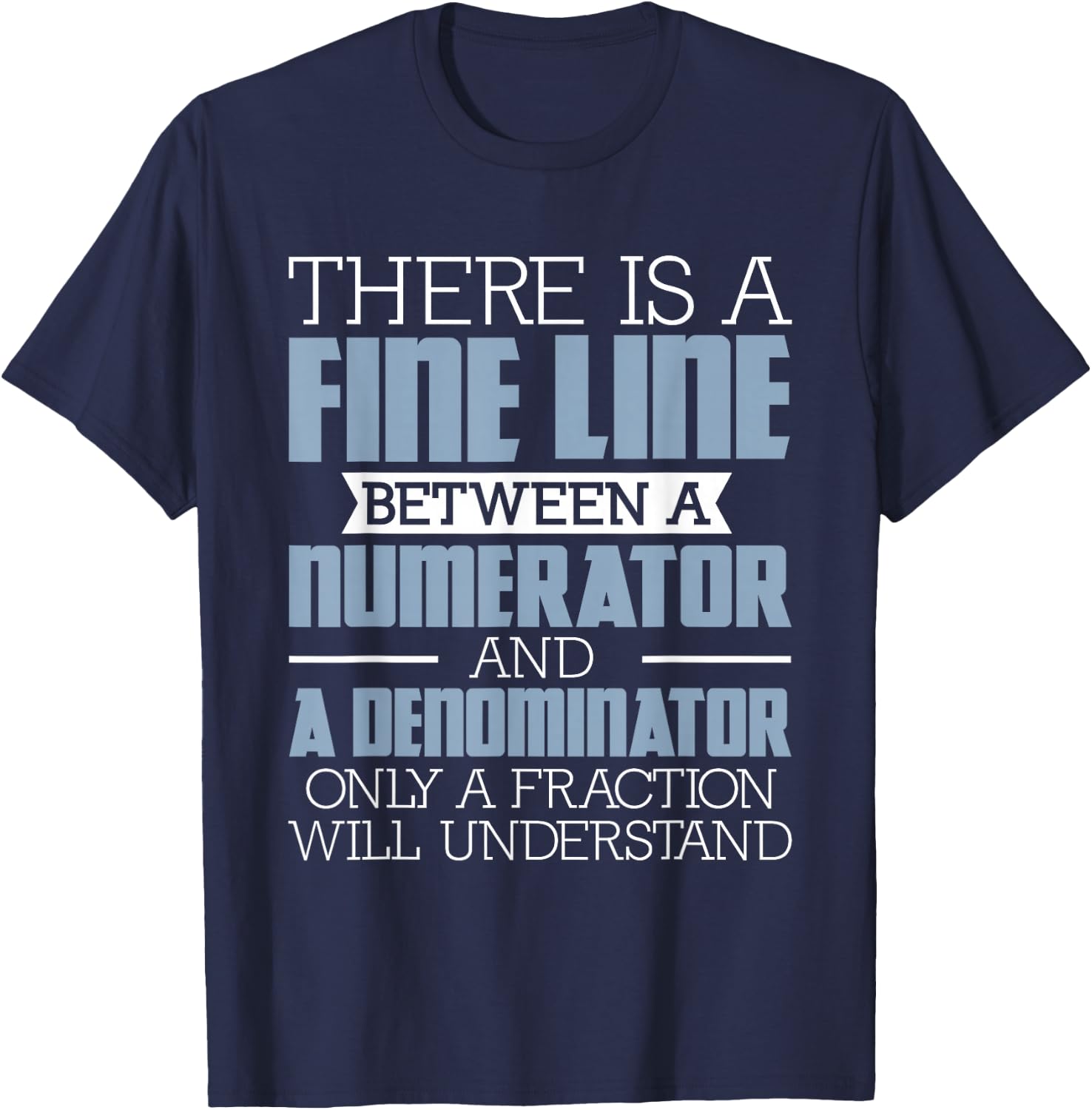 A Fine Line Between - Math Pun Math Lover Math Teacher Men Women Girls Kids T-Shirt - T-Shirt | Navy