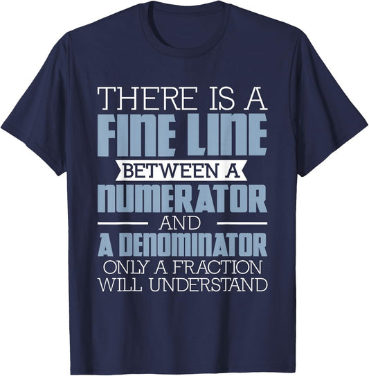 A Fine Line Between - Math Pun Math Lover Math Teacher Men Women Girls Kids T-Shirt - T-Shirt | Navy