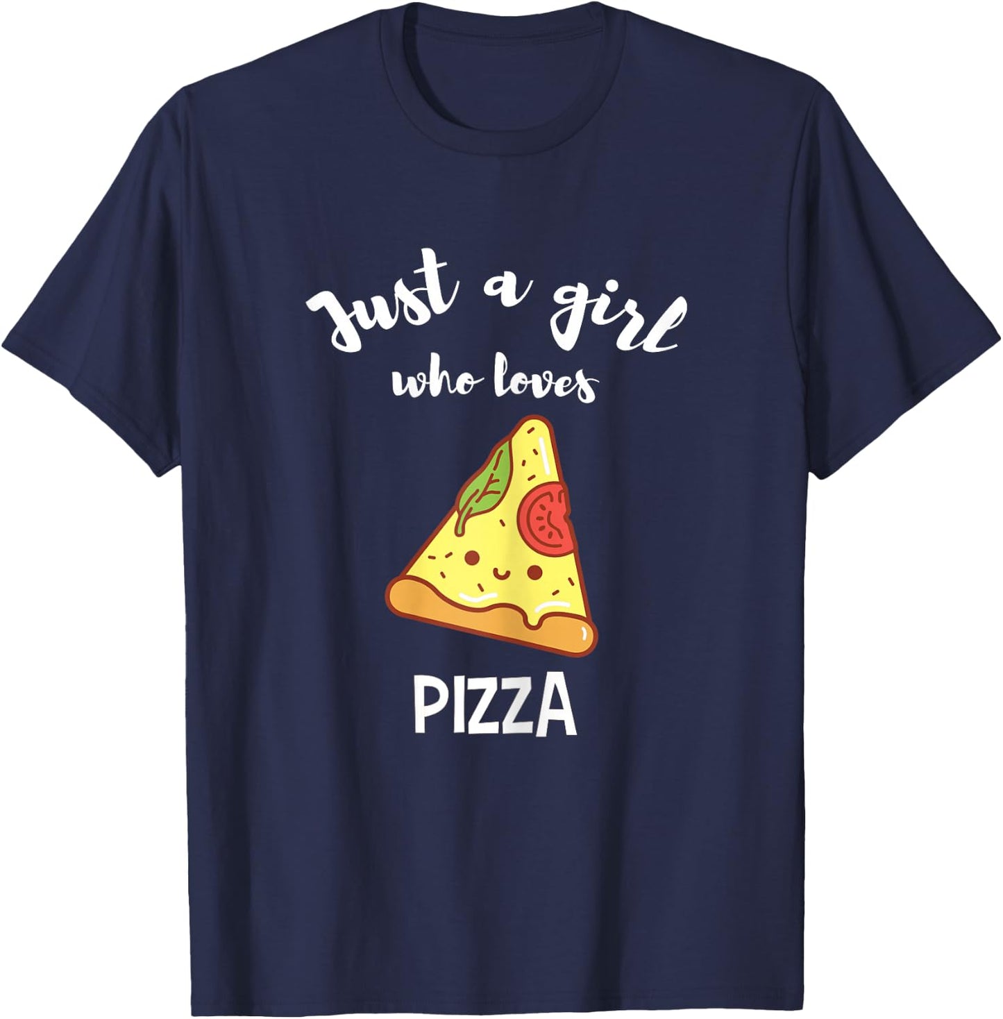 Pizza Lover Shirt Funny Cute Girl I Love Pizza Quote T-Shirt - T-Shirt | Navy