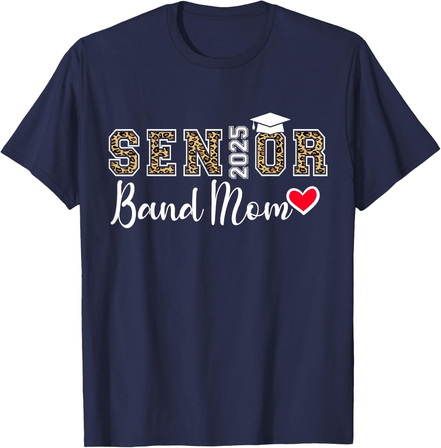 Senior Band Mom 2025 Marching Band Parent Class of 2025 T-Shirt - T-Shirt | Navy