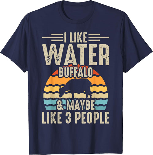 I Like Water Buffalo & Maybe Like 3 People