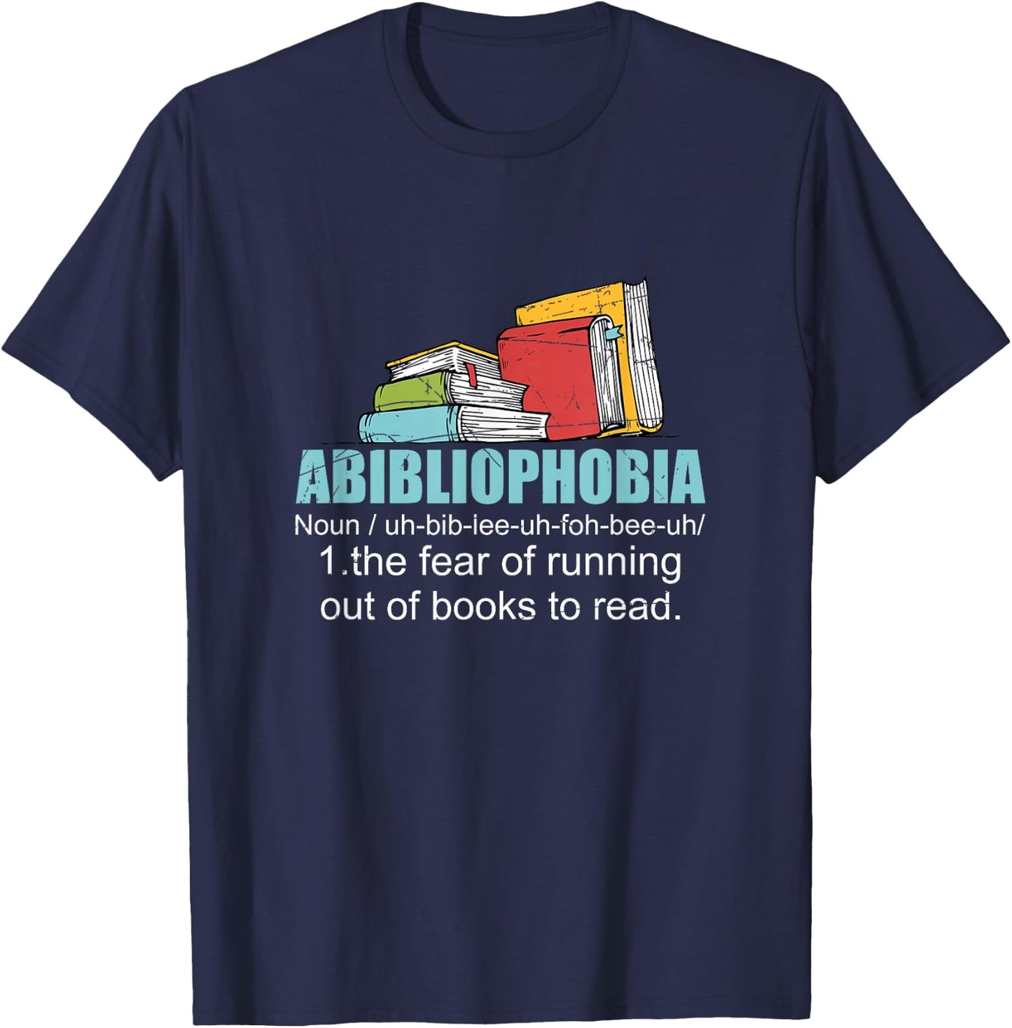The Fear Of Running Out Of Books To Read Bookworm Reading T-Shirt - T-Shirt | Navy