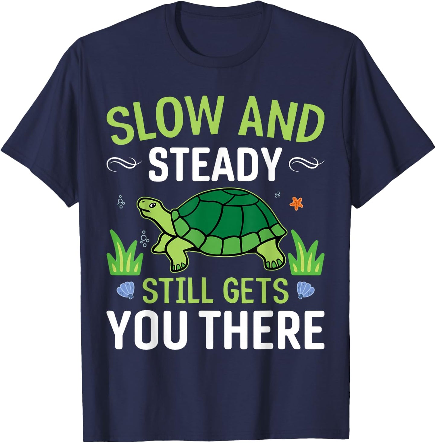 Slow And Steady Still Gets You There Turtle T-Shirt - T-Shirt | Navy