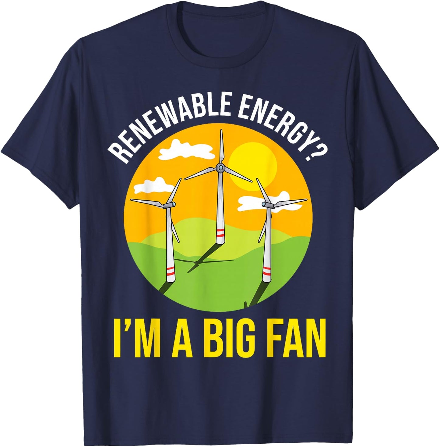Renewable Energy Environmentally Friendly Science Nerd Gift T-Shirt - T-Shirt | Navy