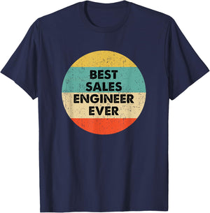 Sales Engineer Shirt | Best Sales Engineer Ever T-Shirt - T-Shirt | Navy