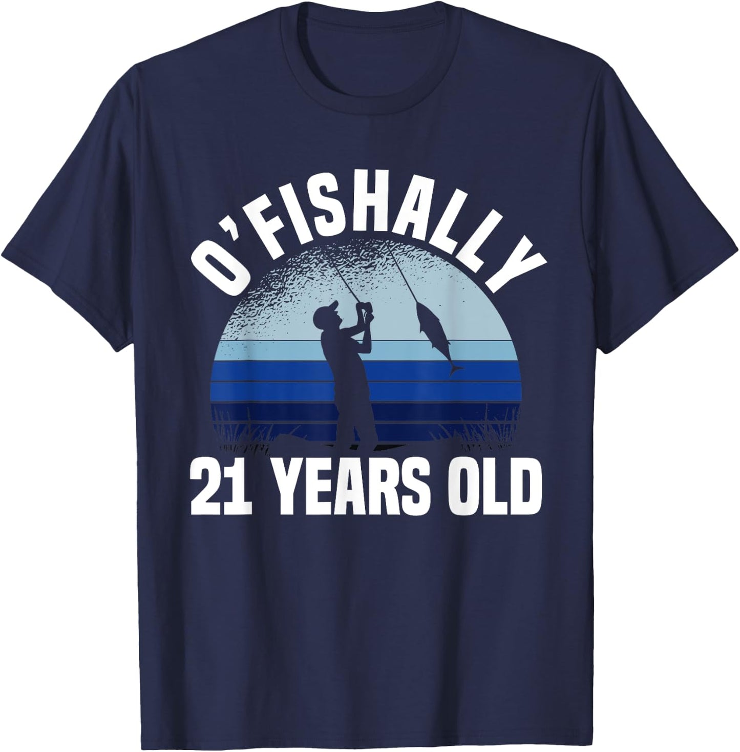 Ofishally 21 Years Old Fisherman 21st Birthday Fishing T-Shirt - T-Shirt | Navy