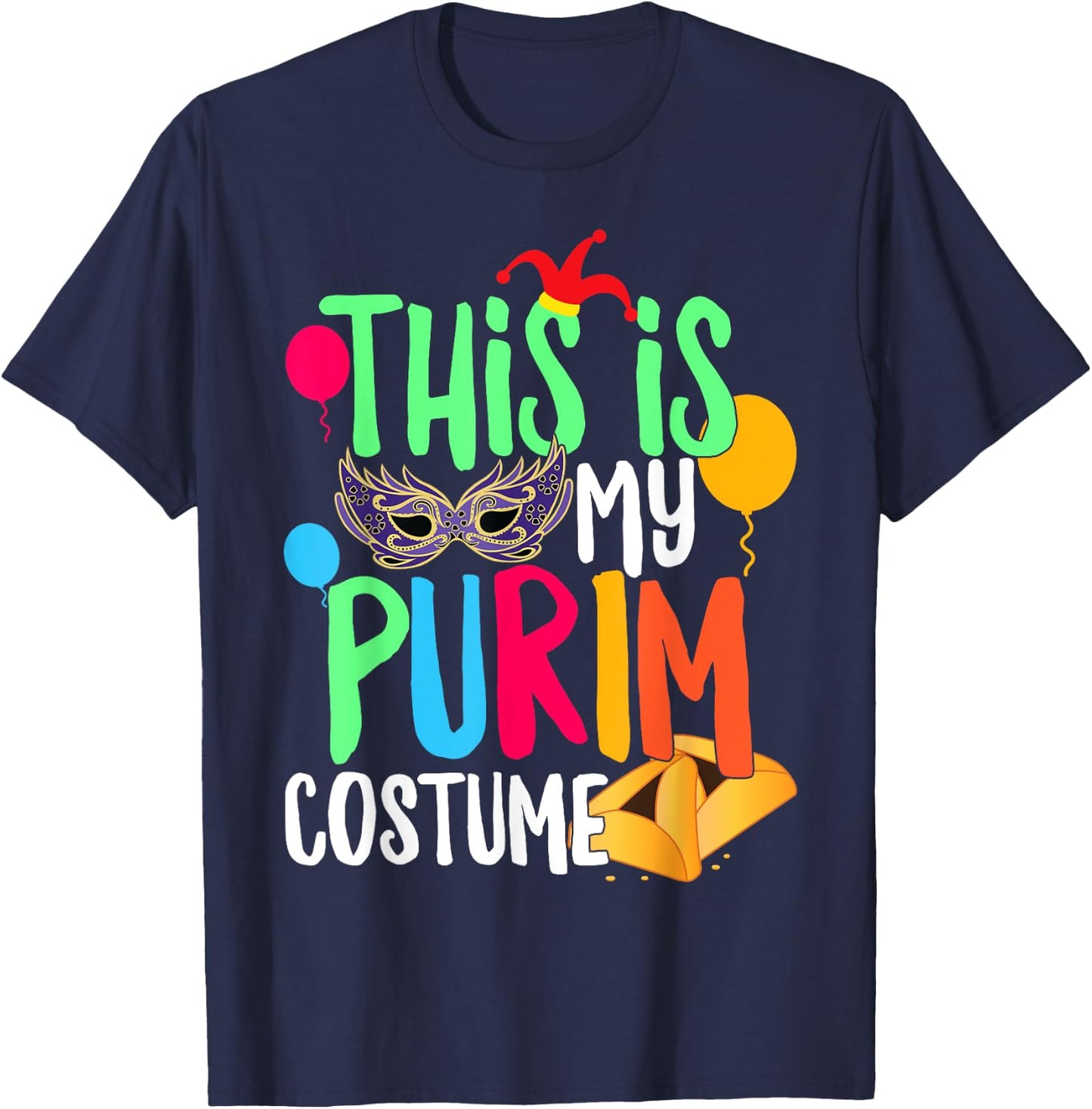 This Is My Purim Costume Jewish Happy Purim Hamantash Gift T-Shirt - T-Shirt | Navy