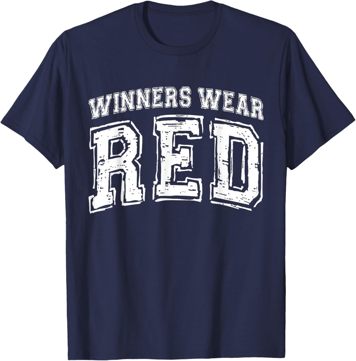 Winners Wear Red Color War Camp Red Team Game Competitional T-Shirt - T-Shirt | Navy
