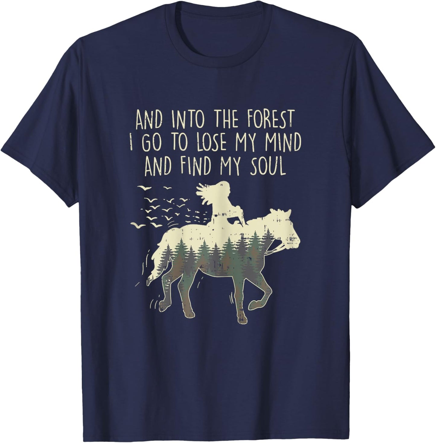 Into The Forest I Go Horse Horseback Riding Girls Women Gift T-Shirt - T-Shirt | Navy