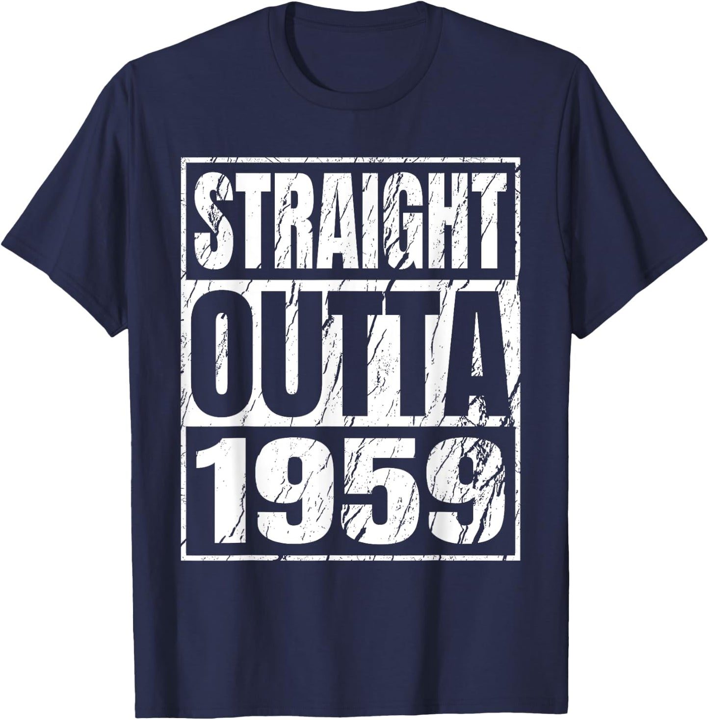 Straight Outta 1959 Classic 1959 Men Women Birthday Vintage T-Shirt - T-Shirt | Navy