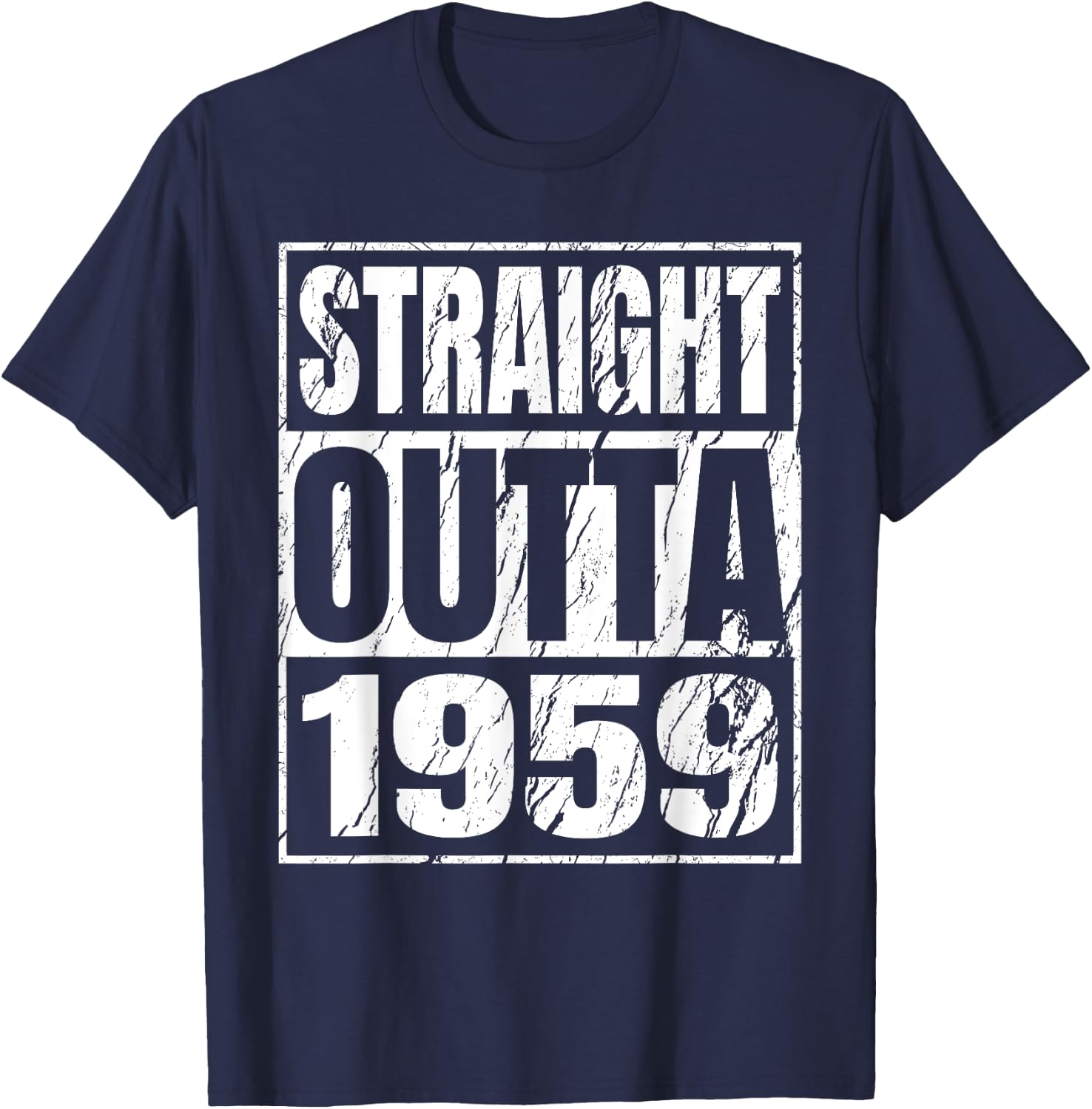 Straight Outta 1959 Classic 1959 Men Women Birthday Vintage T-Shirt - T-Shirt | Navy