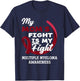 My Mom's Fight Is My Fight Multiple Myeloma Awareness T-Shirt - T-Shirt | Navy
