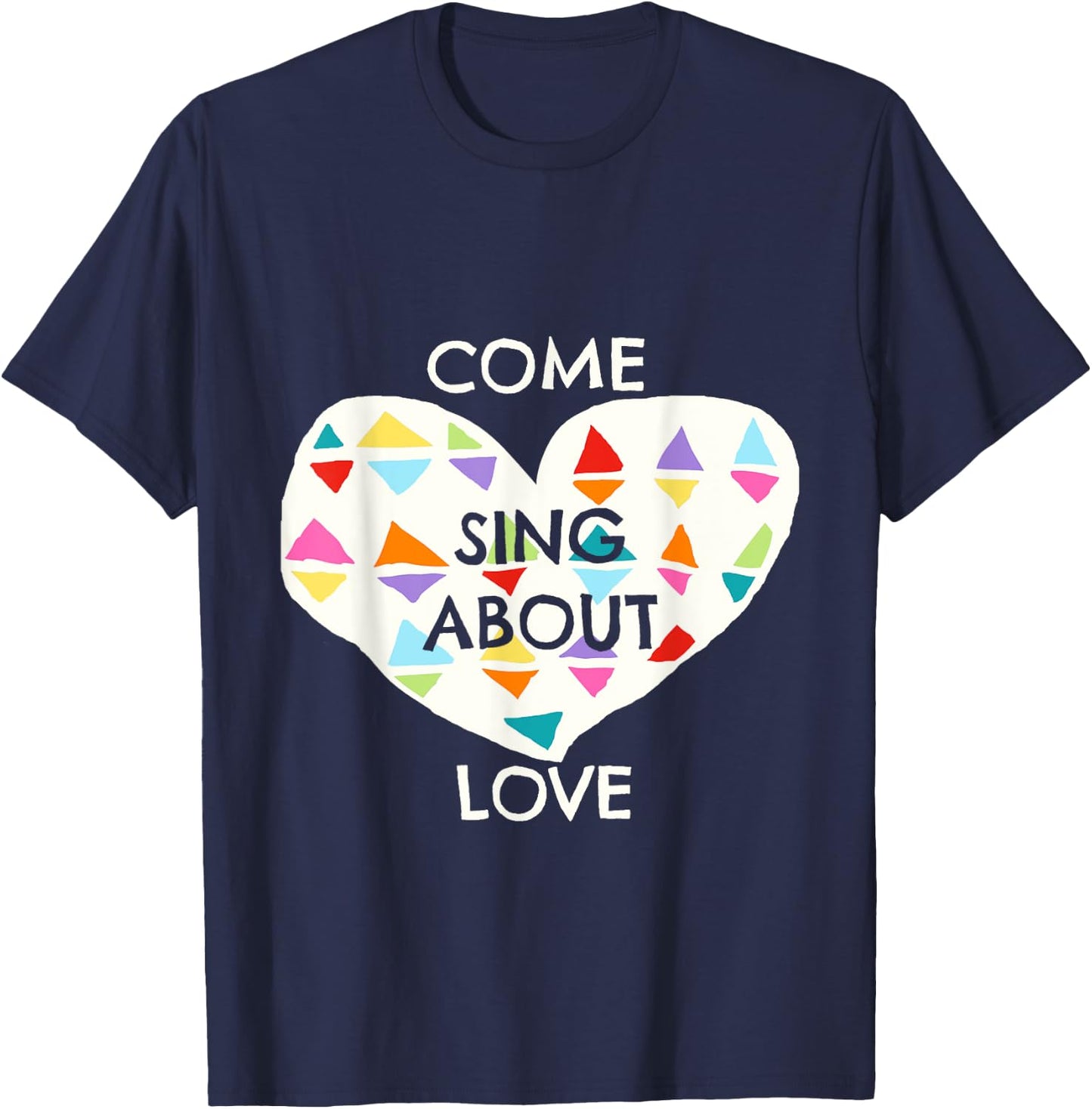 Come Sing About Love Godspell Inspired Musical Theater T-Shirt - T-Shirt | Navy