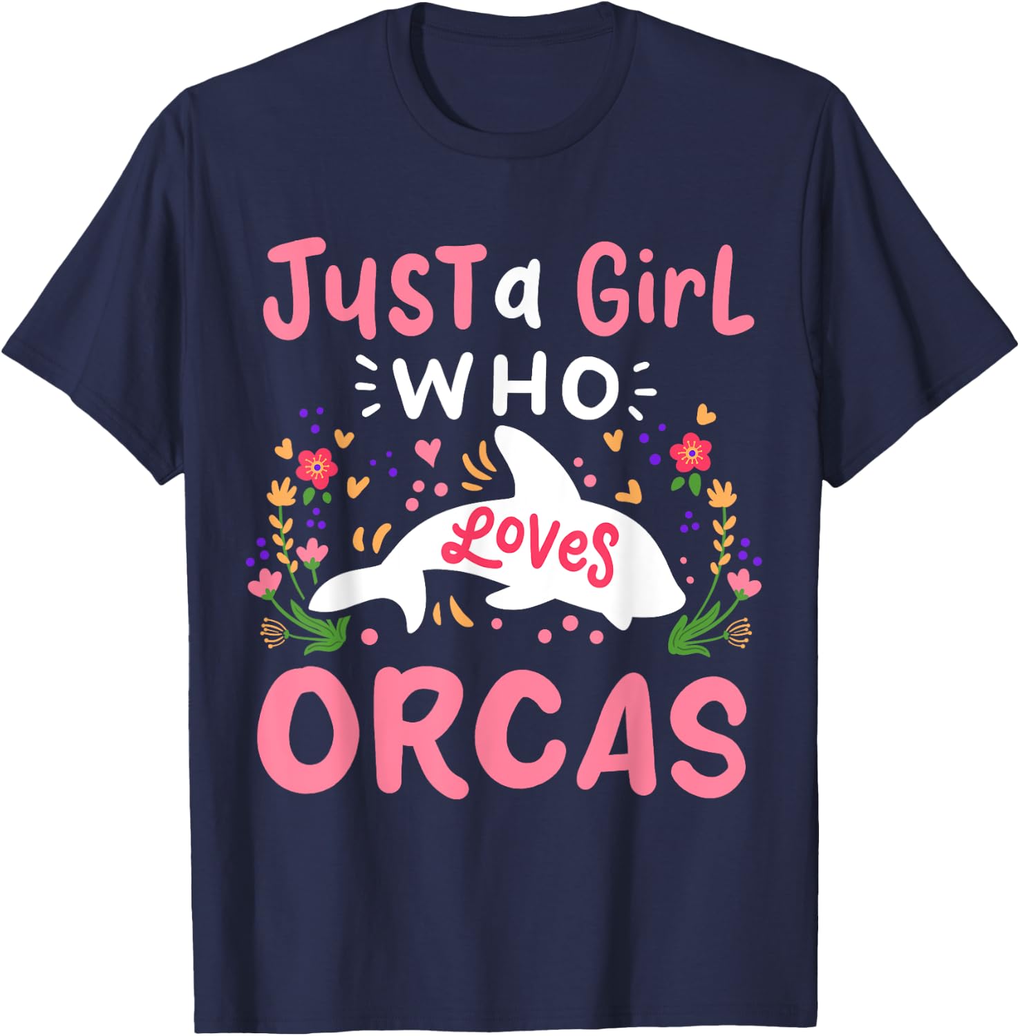 Orca Just A Girl Who Loves Orcas Gift T-Shirt - T-Shirt | Navy