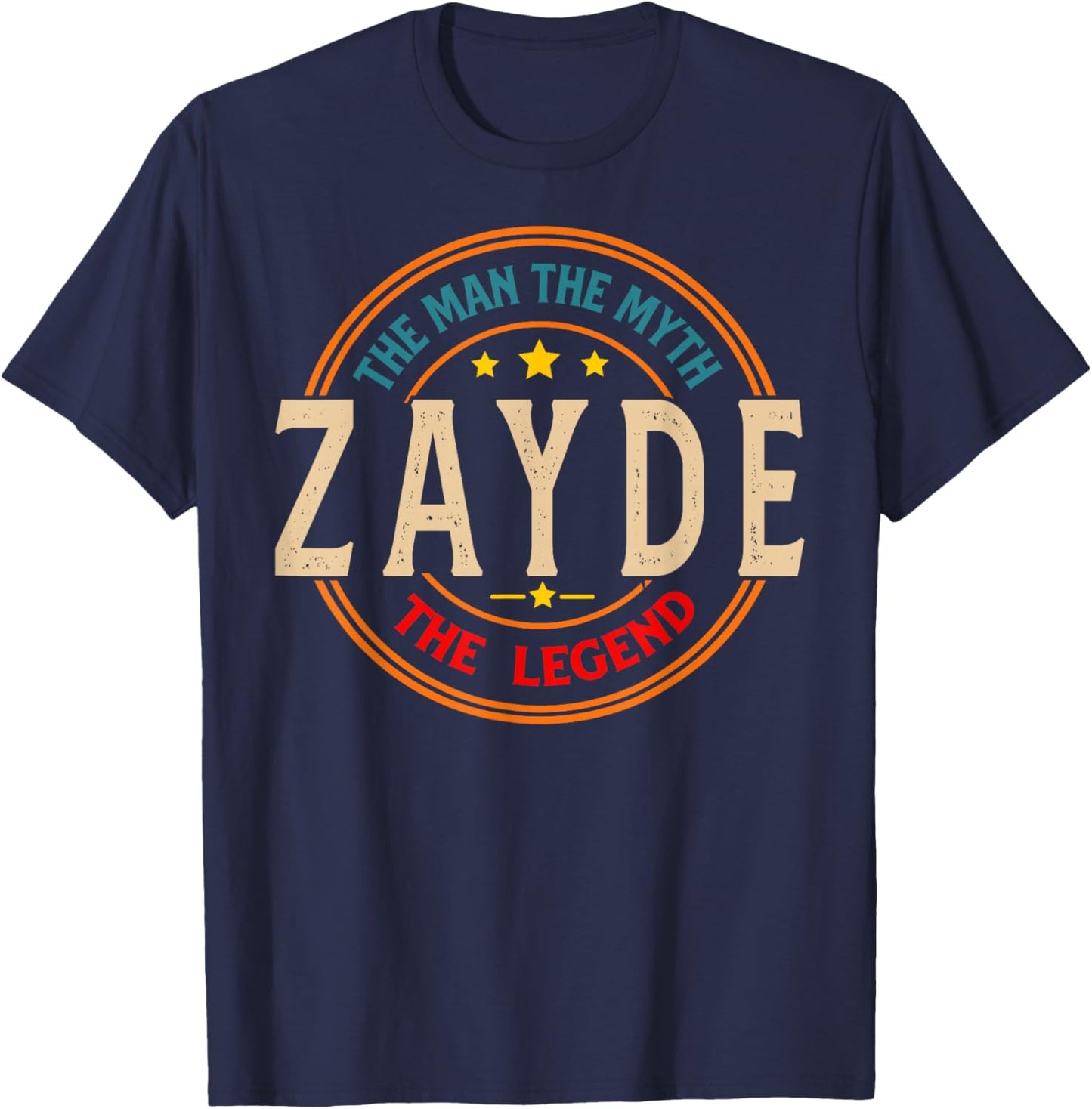 ZAYDE The Legend The Man, Funny ZAYDE Fathers Day T-Shirt - T-Shirt | Navy