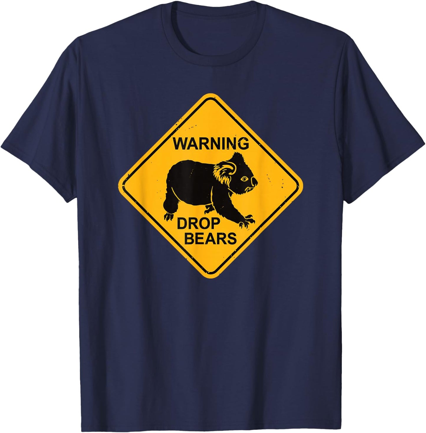 Koala Bear Warning Sign - Drop Bears Funny Koalas Australia T-Shirt - T-Shirt | Navy