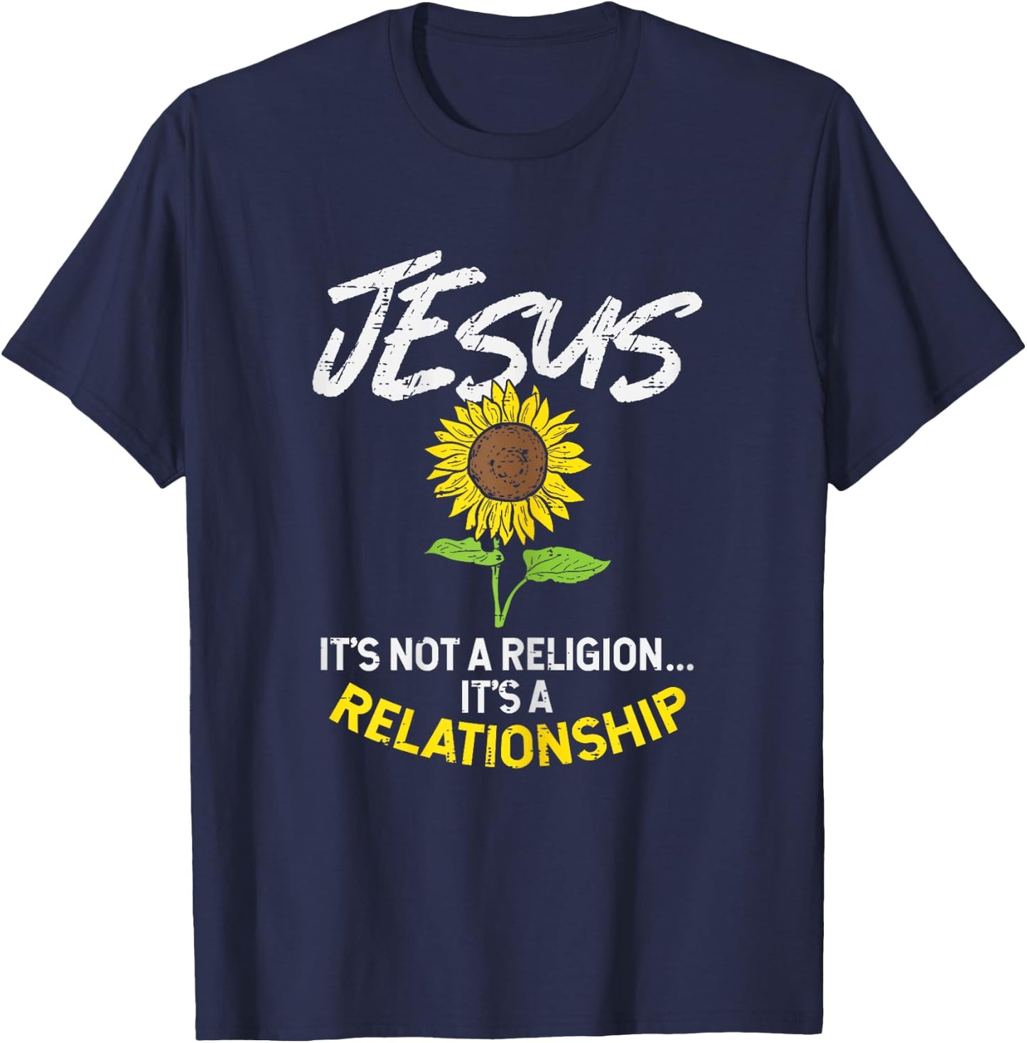 BoredKoalas Jesus Shirts Religious Christian Gift Sunflower Jesus Not Religion Relationship God Christian Gift T-Shirt - T-Shirt | Navy