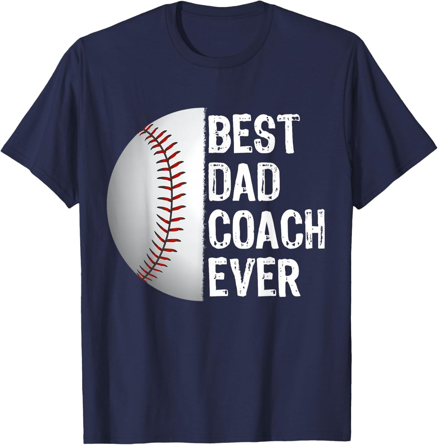 Best Dad Coach Ever Funny Baseball for Sport Lovers T-Shirt - T-Shirt | Navy