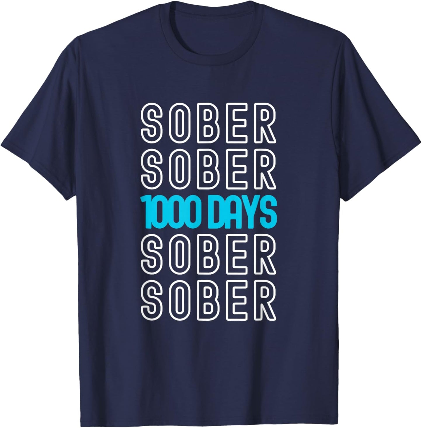 1000 Days Sober Recovery One Thousand Day Clean Soberversary T-Shirt - T-Shirt | Navy