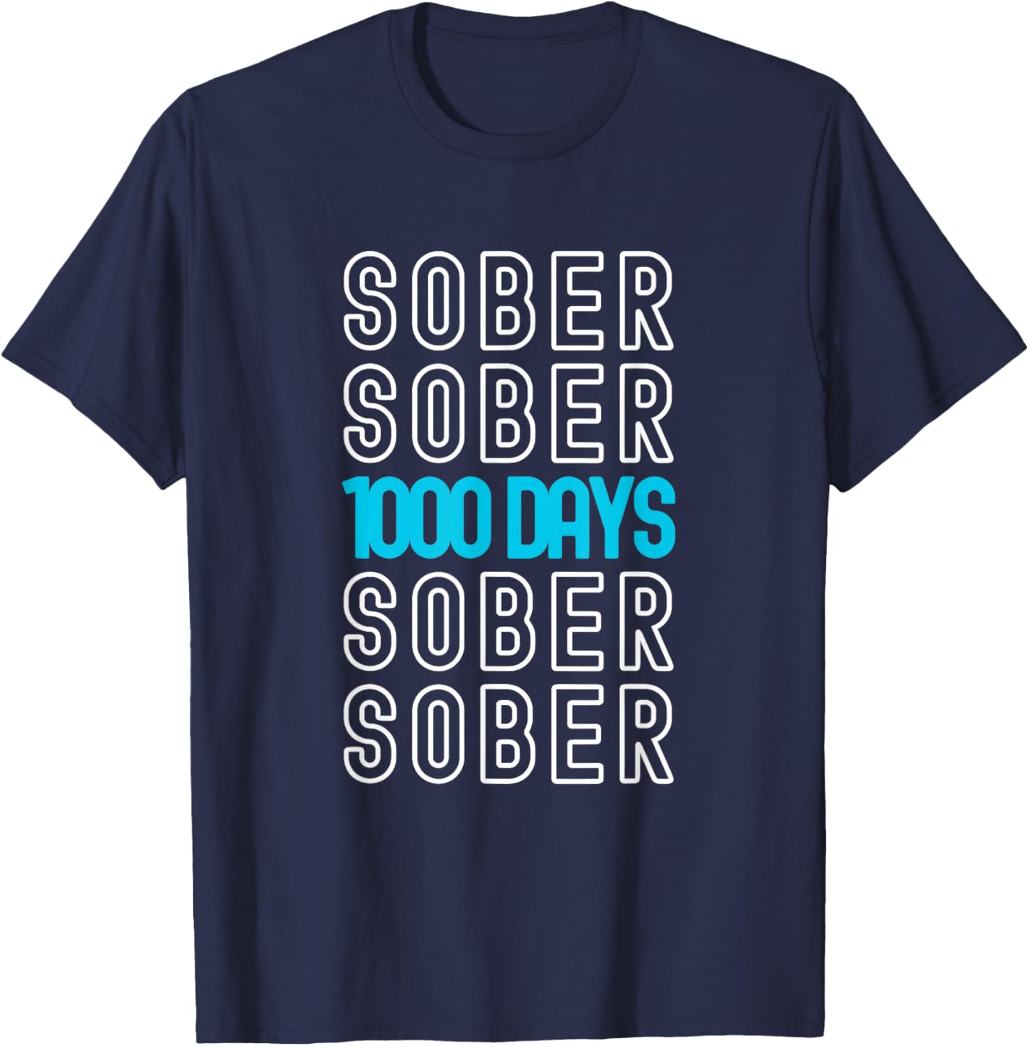1000 Days Sober Recovery One Thousand Day Clean Soberversary T-Shirt - T-Shirt | Navy