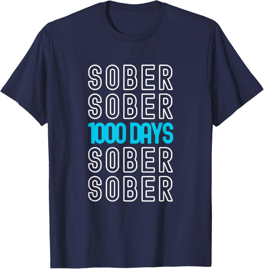 1000 Days Sober Recovery One Thousand Day Clean Soberversary T-Shirt - T-Shirt | Navy