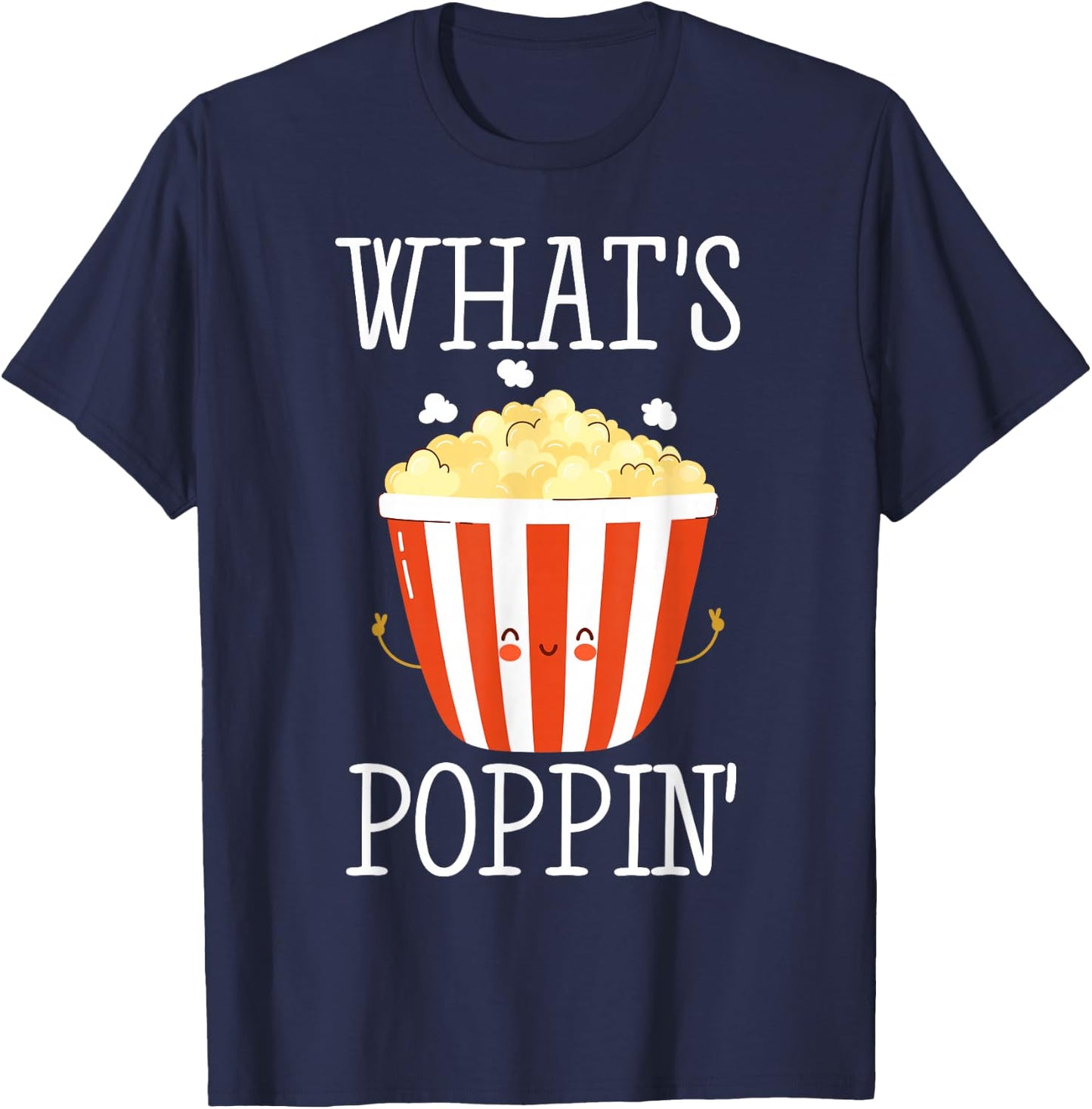 What's Poppin Funny Popcorn T-Shirt - T-Shirt | Navy