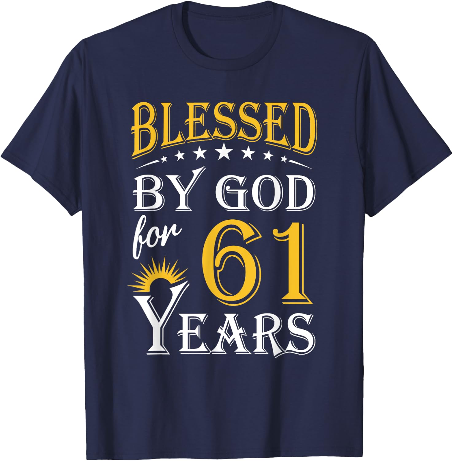 Vintage Blessed by God for 61 years Happy 61st Birthday T-Shirt - T-Shirt | Navy