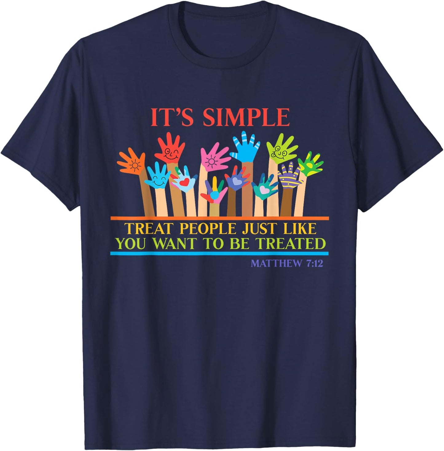 Treat People Just Like You Want to Be Treated Christian Love T-Shirt - T-Shirt | Navy