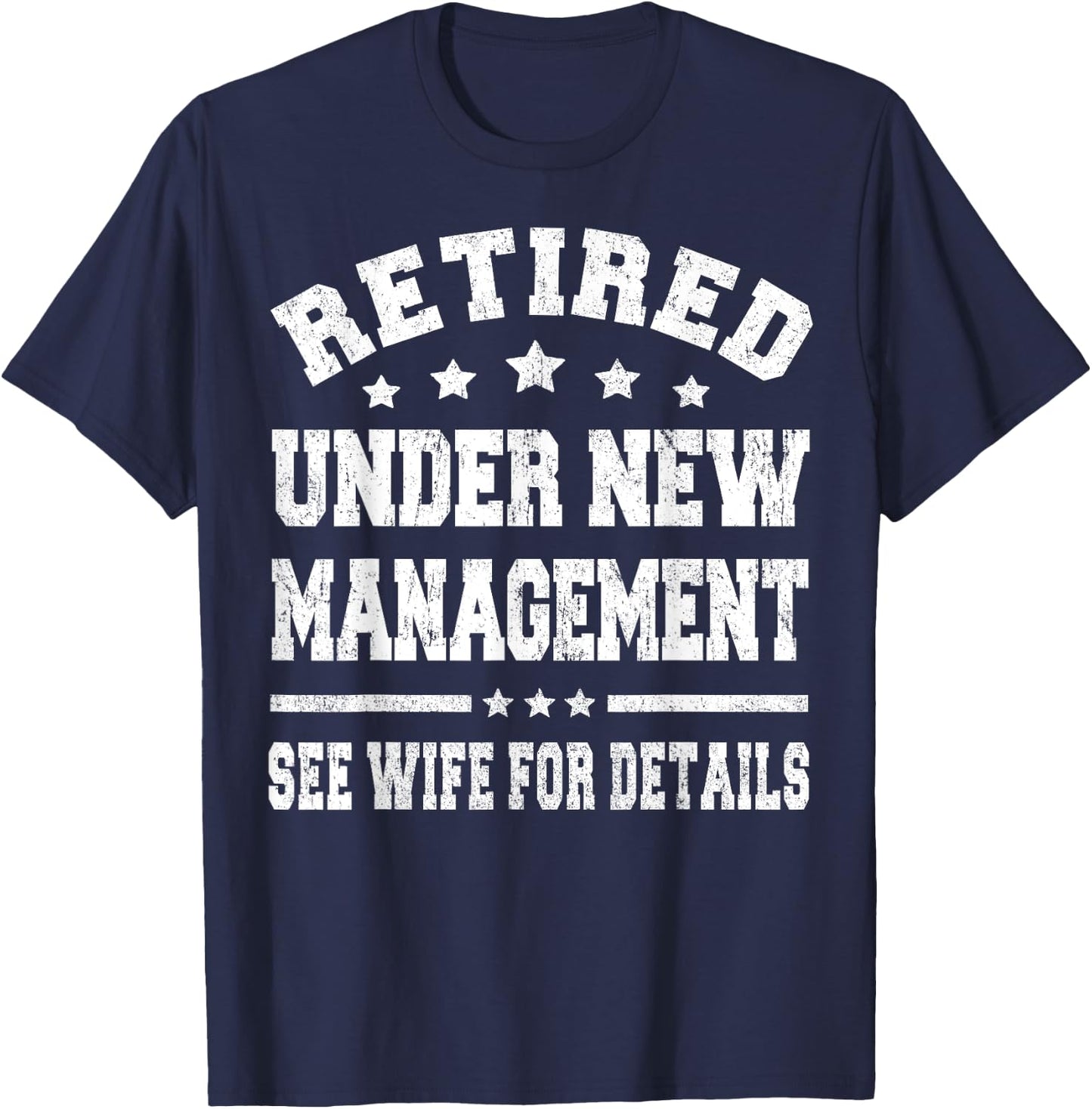 Funny Retirement Party Dad Humor Retired Husband Gift T-Shirt - T-Shirt | Navy