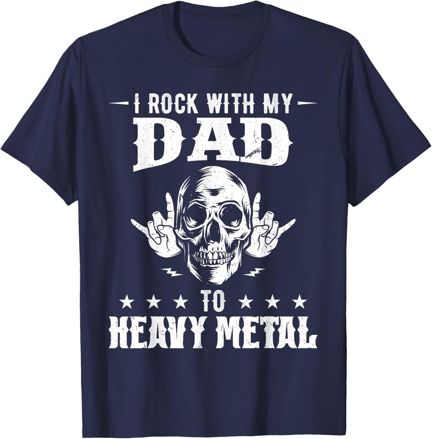 I rock with my dad all the way to heavy metal T-Shirt - T-Shirt | Navy